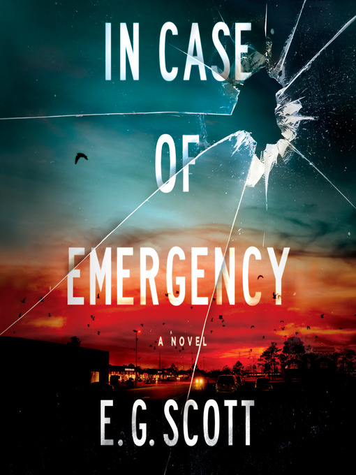 Title details for In Case of Emergency by E. G. Scott - Available